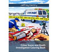 Crime Scene and Death Investigation Coloring Book