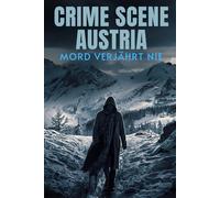 Crime Scene Austria - Mord verjährt nie