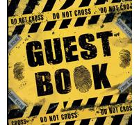 Crime Scene Birthday Party Guest Book: Do Not Cross Yellow Tape Theme With Gift Tracker & Photo Album for a Lasting Memory Keepsake
