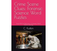Crime Scene Clues: Forensic Science Word Puzzles: From DNA to Discovery: A Forensic Word Search Journey