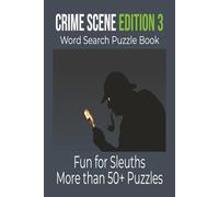 Crime Scene Edition 3 Word Search Puzzle Book: Dig Deeper into the Evidence with This Third Crime Scene Puzzle Challenge | 50+ Puzzles | 6x9 inches | ... Occasions, Holidays, Road Trips, Vacations