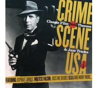 Crime Scene USA: Classic Film Noir Themes & Jazz Tracks (2007-01-30)