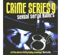 Crime Series Vol. 9: Sexual Serial Killers (CD) Album
