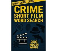 Crime Short Film Word Search Puzzle Book: 100 Word Finds, 2,000 Hidden Words & Answers: Word Seek Challenge for Adults & Teens - Brain Training, Stress-Relief & Noir Cinema Facts
