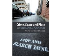 Crime, Space and Place: New Geographical Perspectives