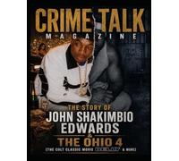 Crime Talk Magazine: The Story of John "SahkimBio" Edwards