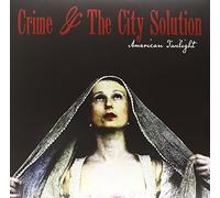 Crime & The City Solution - American Twilight
