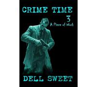 Crime Time 3: A piece of Work