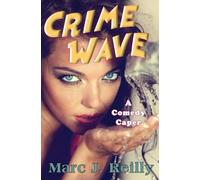 Crime Wave: A Comedy Caper