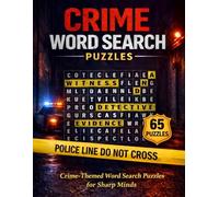 Crime Word Search Puzzles: 65 Detective-Themed Puzzles for Adults and teens - Solve Cases, Find Hidden Words, and Challenge Your Mind