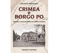 Crimea e Borgo Po. Passato e presente della precollina torinese