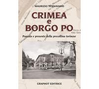 Crimea e Borgo Po. Passato e presente della precollina torinese - Ternavas...