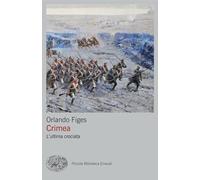 CRIMEA. L'ULTIMA CROCIATA - FIGES ORLANDO - Einaudi