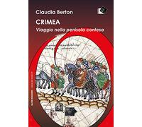 Libri Claudia Berton - Crimea. Viaggio Nella Penisola Contesa