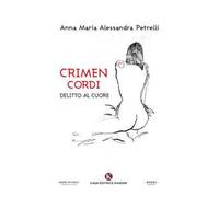Crimen cordi. Delitto al cuore