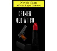 Crimen mediático: Cuando todo sufre un giro inesperado y se enrevesan las cosas