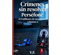 CRÍMENES SIN RESOLVER: Perséfone, 4,3 millones de suscriptores (volumen 2)