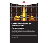 Crimes commis dans les établissements d'enseignement: Modifications accessoires et instrumentales du droit pénal concernant les infractions commises dans les établissements d'enseignement