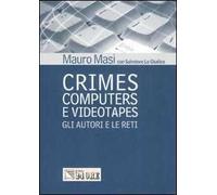 Crimes computers e videotapes. Gli autori e le reti