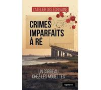 Crimes imparfaits a re - un corbeau chez les mouettes (coll. geste noir)
