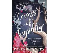 Crimes of Cupidity: The sizzling romance from the bestselling author of The Plated Prisoner series: 3
