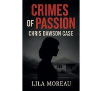 Crimes of Passion Chris Dawson Case