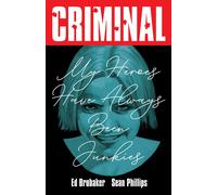 Criminal 8: My Heroes Have Always Been Junkies-Brubaker, Ed-Copertina flessibile