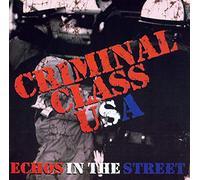 Criminal Class Usa - Echos Inthe Street