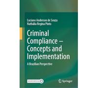 Criminal Compliance - Concepts and Implementation: A Brazilian Perspective