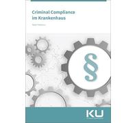 Criminal Compliance im Krankenhaus