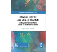 Criminal justice and data protection. Communication metadata under EU human rights law