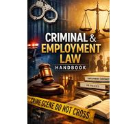 Criminal Law And Employment Law Handbook