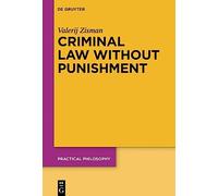Valerij Zisman Criminal Law Without Punishment (Copertina rigida)