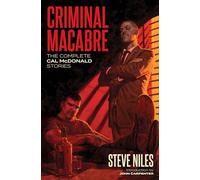 Criminal Macabre: The Complete Cal McDonald Stories (Second Edition)
