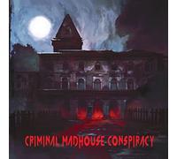 Criminal Madhouse Conspiracy - Criminal Madhouse Conspiracy