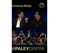 Criminal Minds: Cast & Creators Live at the Paley Center
