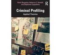 Criminal Profiling: Applied Theories