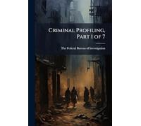Criminal Profiling, Part 1 of 7