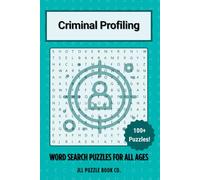 Criminal Profiling Word Search Puzzle Book: 100+ Puzzles on Behavioral Analysis, Forensic Psychology, Profiling, and Criminal Investigations for Brain Training and Fun Learning