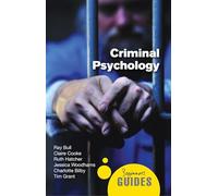 Criminal Psychology: A Beginners Guide