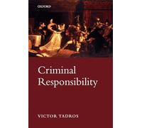 Criminal Responsibility (C Omclj T Oxford Monographs on)