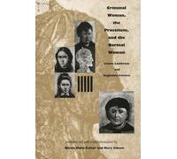 Criminal Woman, the Prostitute, and the Normal Woman