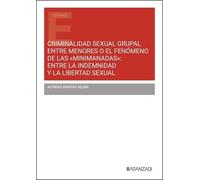 Criminalidad sexual grupal entre menores o el fenómeno de las Minimanadas : #¡REF!