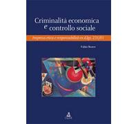 Criminalità economica e controllo sociale. Impresa etica e responsabilità ex d.lgs. 231/01