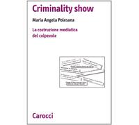 Criminality show. Il caso di Erba, Azouz Marzouk e la costruzione mediatica del colpevole