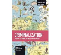Criminalization: Where Do We Go from Here? (II)