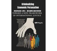 Criminalizing Economic Persecution: Toward a New Framework of International Justice: 26