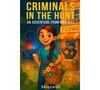 Criminals in the Hunt: An Adventure from Miezwill