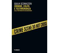 Crimine, colpa e testimonianza. Sulla performatività documentaria