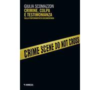 Crimine, colpa e testimonianza. Sulla performatività documentaria
